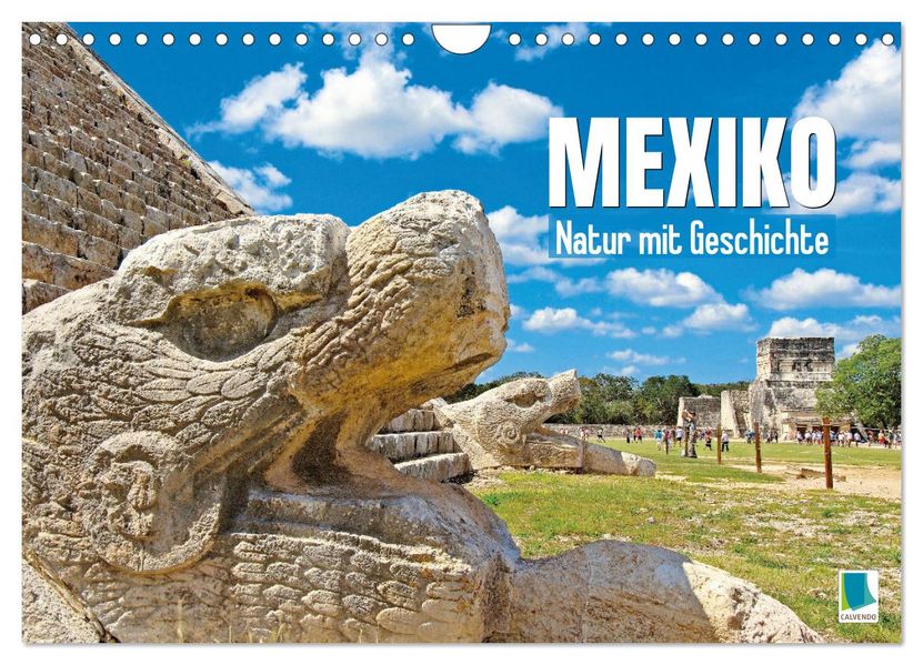 Mexiko: Natur mit Geschichte (Wandkalender 2027 DIN A4 quer) CALVENDO Monatskalender
