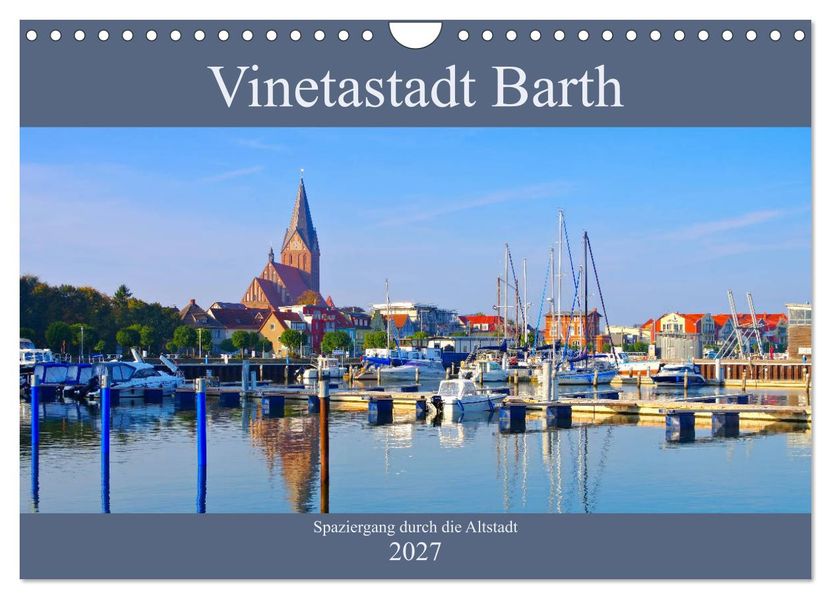 Vinetastadt Barth - Spaziergang durch die historische Stadt (Wandkalender 2027 DIN A4 quer) CALVENDO Monatskalender