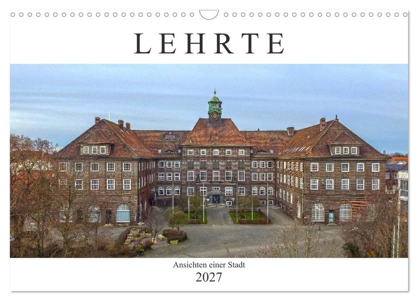 Lehrte (Wandkalender 2027 DIN A3 quer) CALVENDO Monatskalender