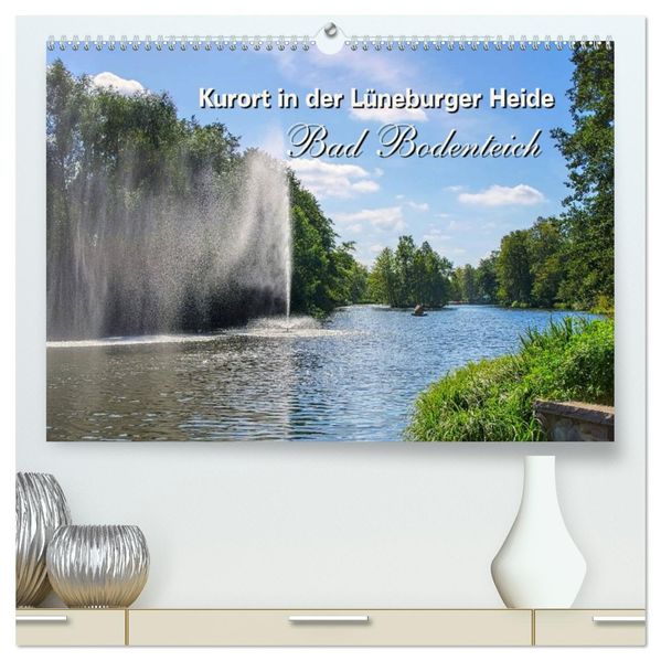 Bad Bodenteich - Kurort in der Lüneburger Heide (hochwertiger Premium Wandkalender 2027 DIN A2 quer) Kunstdruck in Hochglanz