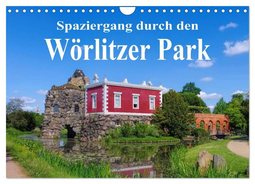 Spaziergang durch den Wörlitzer Park (Wandkalender 2027 DIN A4 quer) CALVENDO Monatskalender