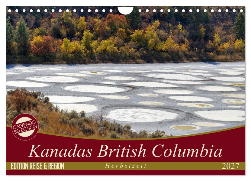 Kanadas British Columbia - Herbstzeit (Wandkalender 2027 DIN A4 quer) CALVENDO Monatskalender