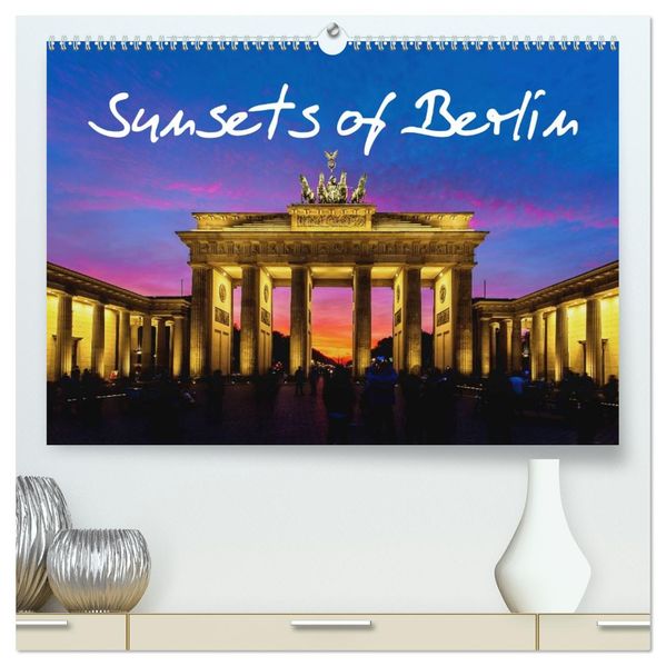 Sunsets of Berlin (High Quality Premium Wall Calendar 2027 DIN A2 landscape)CALVENDO 12 Month Wall Calendar