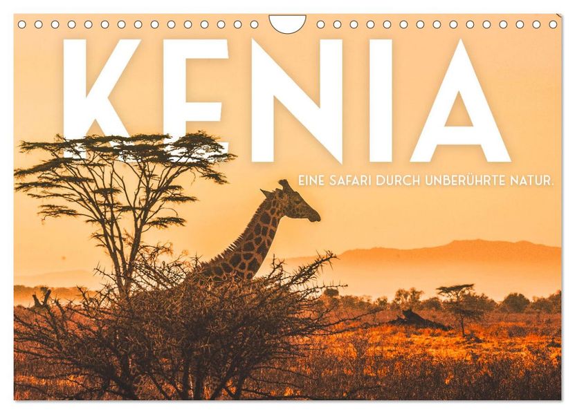 Kenia - Eine Safari durch unberührte Natur. (Wandkalender 2027 DIN A4 quer) CALVENDO Monatskalender