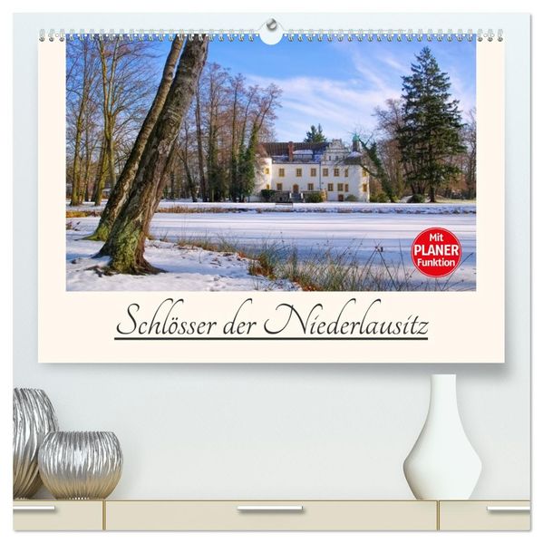 Schlösser der Niederlausitz (hochwertiger Premium Wandkalender 2027 DIN A2 quer) Kunstdruck in Hochglanz