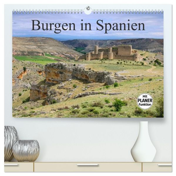 Burgen in Spanien (hochwertiger Premium Wandkalender 2027 DIN A2 quer) Kunstdruck in Hochglanz
