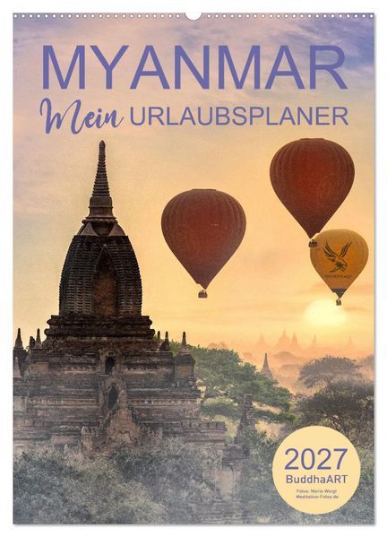 MYANMAR - Mein Urlaubsplaner (Wandkalender 2027 DIN A2 hoch) CALVENDO Monatskalender