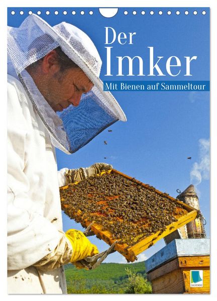 Der Imker: Mit Bienen auf Sammeltour (Wandkalender 2027 DIN A4 hoch) CALVENDO Monatskalender