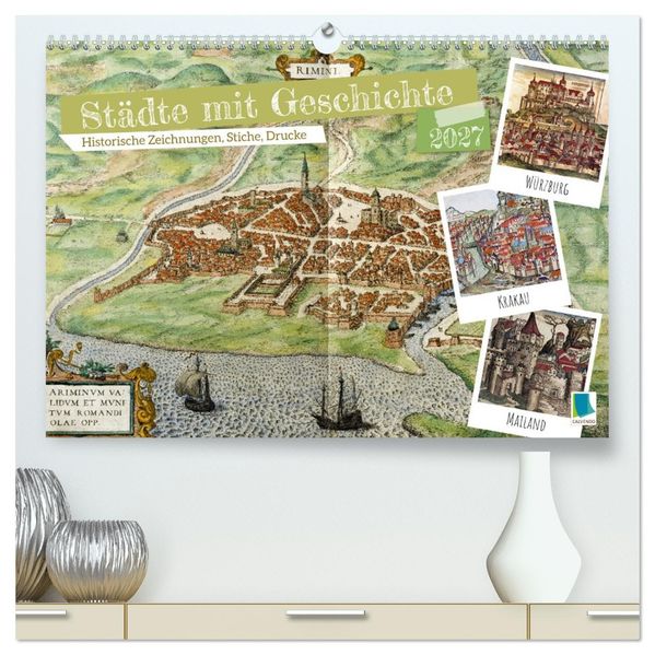 Städte mit Geschichte: Historische Zeichnungen Stiche Drucke (hochwertiger Premium Wandkalender 2027 DIN A2 quer) Kunstdruck in Hochglanz