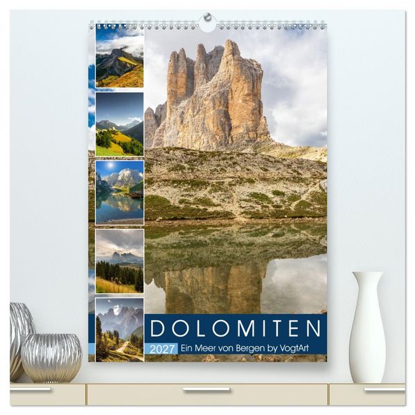 Dolomiten ein Meer aus Bergen by VogtArt (hochwertiger Premium Wandkalender 2027 DIN A2 hoch) Kunstdruck in Hochglanz
