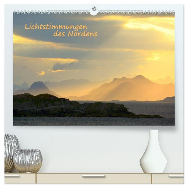 Lichtstimmungen des Nordens (hochwertiger Premium Wandkalender 2027 DIN A2 quer) Kunstdruck in Hochglanz