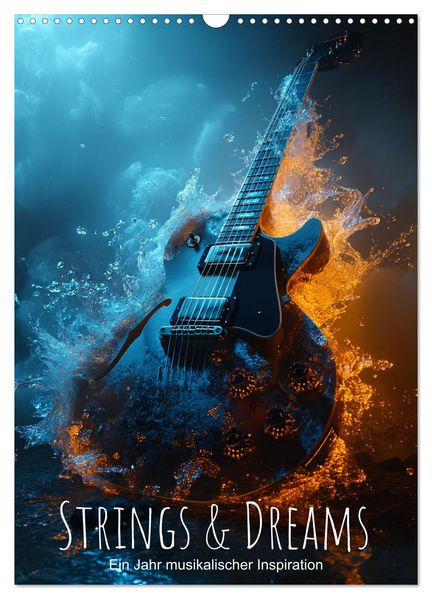 Strings & Dreams: Ein Jahr musikalischer Inspiration (Wandkalender 2027 DIN A3 hoch) CALVENDO Monatskalender