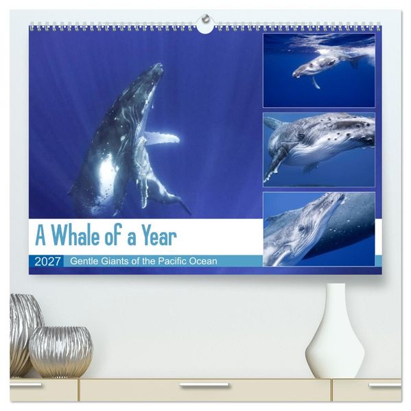 A Whale of a Year (High Quality Premium Wall Calendar 2027 DIN A2 landscape)CALVENDO 12 Month Wall Calendar