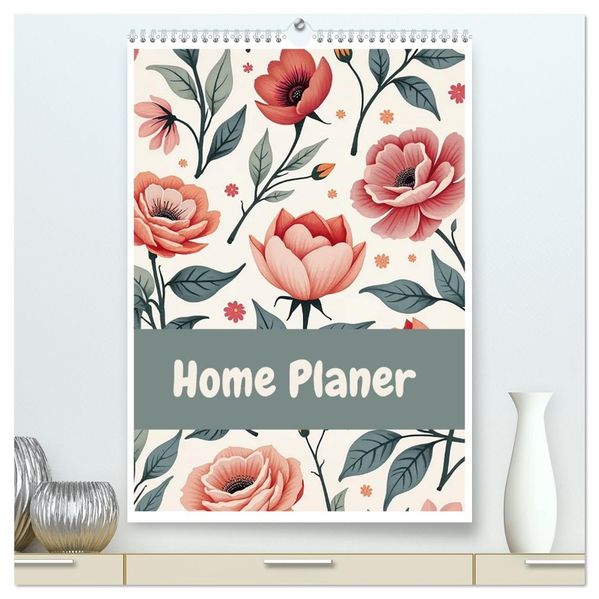 Home Planer (High Quality Premium Wall Calendar 2027 DIN A2 portrait)CALVENDO 12 Month Wall Calendar