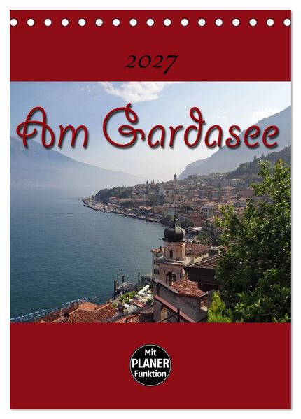 Am Gardasee (Tischkalender 2027 DIN A5 hoch) CALVENDO Monatskalender
