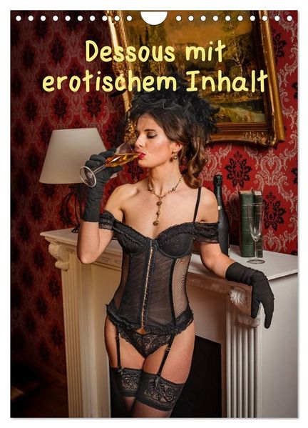 Dessous mit erotischem Inhalt (Wandkalender 2027 DIN A4 hoch) CALVENDO Monatskalender