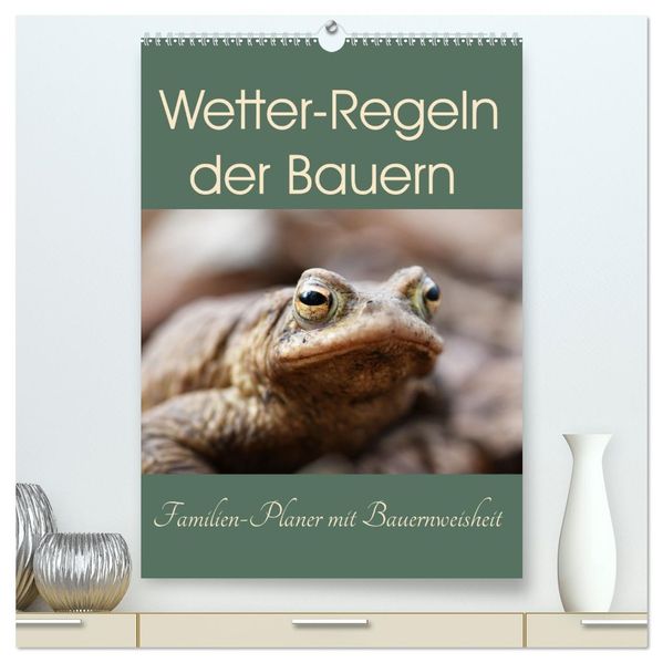 Wetter-Regeln der Bauern (hochwertiger Premium Wandkalender 2027 DIN A2 hoch) Kunstdruck in Hochglanz