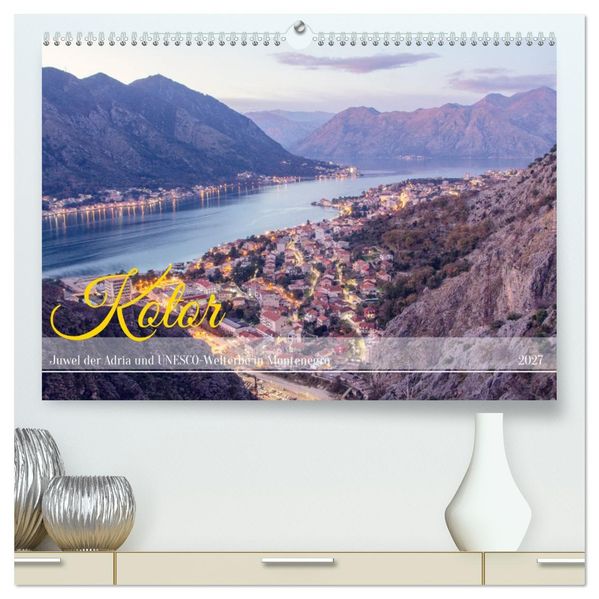 Kotor - Juwel der Adria und UNESCO-Welterbe in Montenegro (hochwertiger Premium Wandkalender 2027 DIN A2 quer) Kunstdruck in Hochglanz