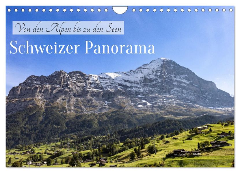 Schweizer Panorama - Von den Alpen bis zu den Seen (Wandkalender 2027 DIN A4 quer) CALVENDO Monatskalender