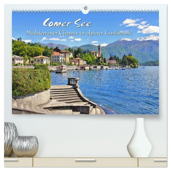 Comer See - Mediterraner Charme in alpiner Landschaft (hochwertiger Premium Wandkalender 2027 DIN A2 quer) Kunstdruck in Hochglanz