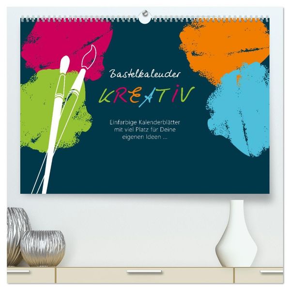 Bastelkalender KREATIV (hochwertiger Premium Wandkalender 2027 DIN A2 quer) Kunstdruck in Hochglanz
