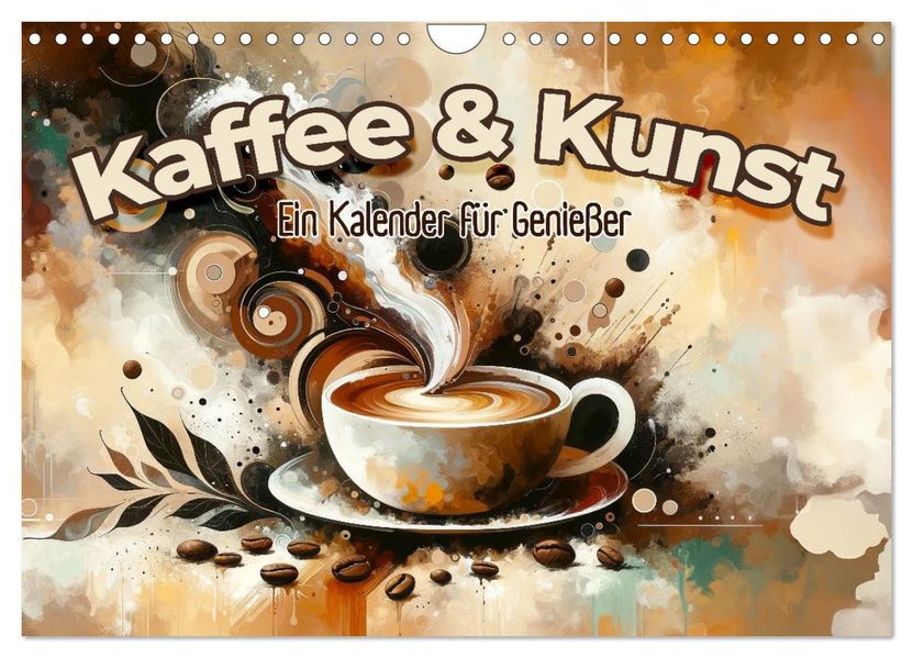 Kaffee & Kunst: Ein Kalender für Genießer (Wandkalender 2027 DIN A4 quer) CALVENDO Monatskalender
