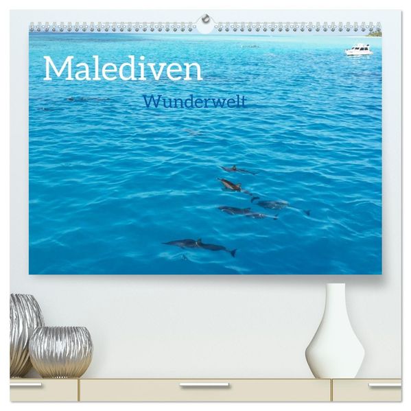 MALEDIVEN Wunderwelt (hochwertiger Premium Wandkalender 2027 DIN A2 quer) Kunstdruck in Hochglanz