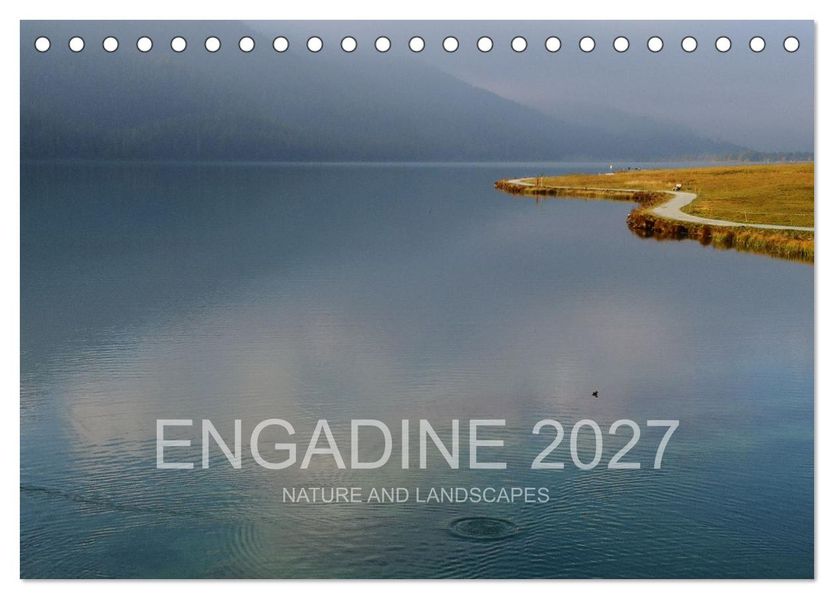 Engadine 2027 - Nature and landscapes (Desk Calendar 2027 DIN A5 landscape) CALVENDO 12 Month DeskCalendar