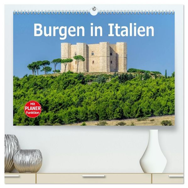 Burgen in Italien (hochwertiger Premium Wandkalender 2027 DIN A2 quer) Kunstdruck in Hochglanz
