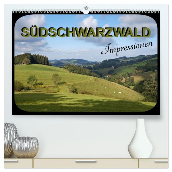 Südschwarzwald - Impressionen (hochwertiger Premium Wandkalender 2027 DIN A2 quer) Kunstdruck in Hochglanz