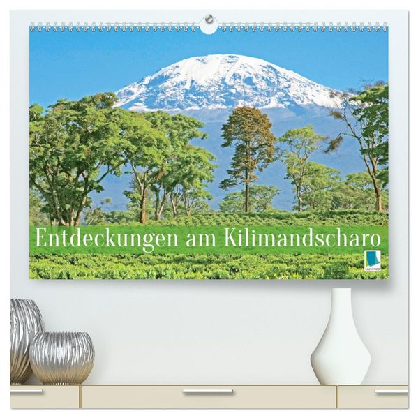 Entdeckungen am Kilimandscharo (hochwertiger Premium Wandkalender 2027 DIN A2 quer) Kunstdruck in Hochglanz