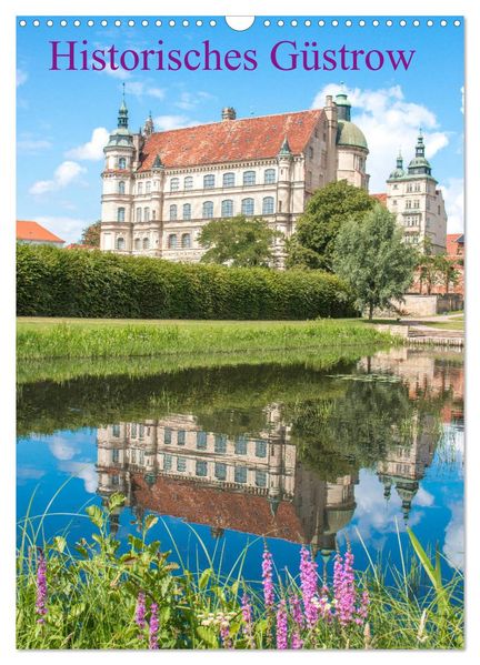 Historisches Güstrow (Wandkalender 2027 DIN A3 hoch) CALVENDO Monatskalender