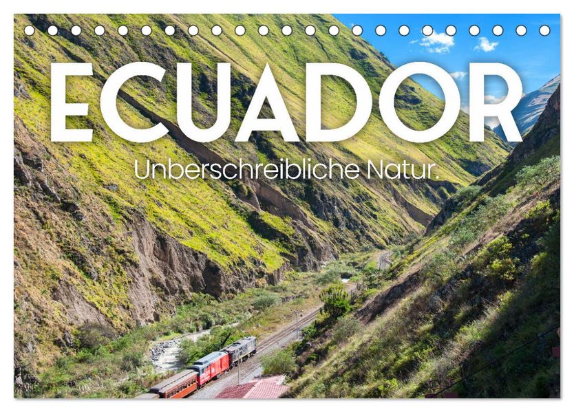 Ecuador - Unbeschreibliche Natur (Tischkalender 2027 DIN A5 quer) CALVENDO Monatskalender