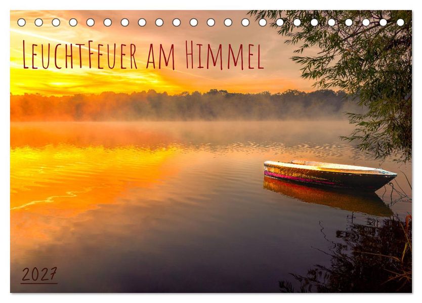 Leuchtfeuer am Himmel (Tischkalender 2027 DIN A5 quer) CALVENDO Monatskalender
