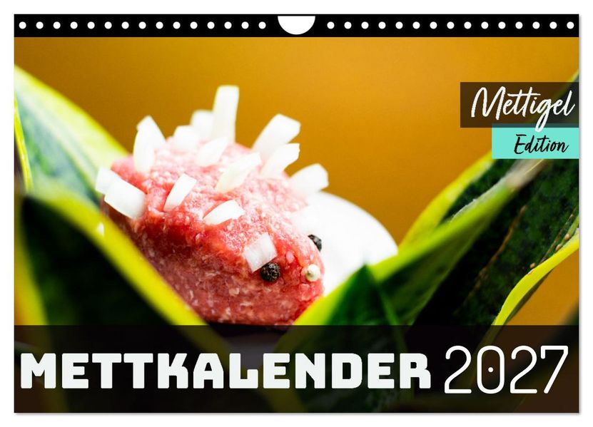 Mettkalender - Mettigel Edition (Wandkalender 2027 DIN A4 quer) CALVENDO Monatskalender
