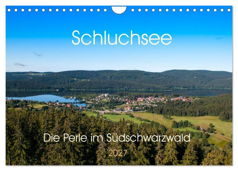 Schluchsee Naturpark Südschwarzwald (Wandkalender 2027 DIN A4 quer) CALVENDO Monatskalender