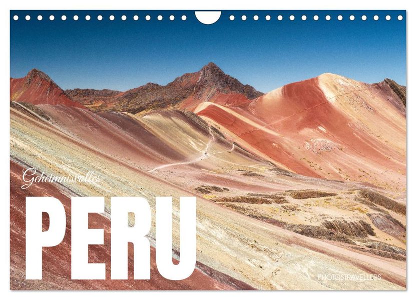 Geheimnisvolles Peru (Wandkalender 2027 DIN A4 quer) CALVENDO Monatskalender