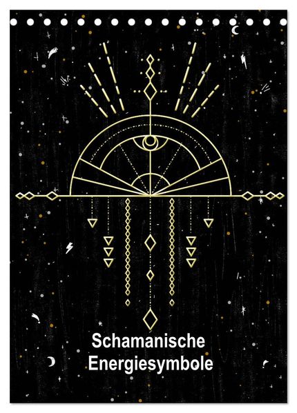 Schamanische Energiesymbole (Tischkalender 2027 DIN A5 hoch) CALVENDO Monatskalender
