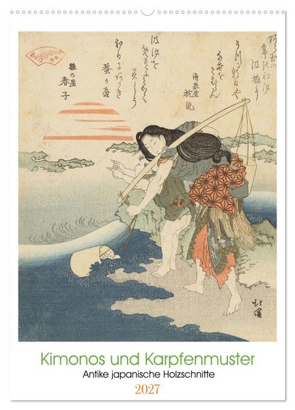 Kimonos und Karpfenmuster (Wandkalender 2027 DIN A2 hoch) CALVENDO Monatskalender