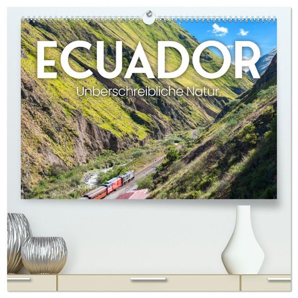 Ecuador - Unbeschreibliche Natur (hochwertiger Premium Wandkalender 2027 DIN A2 quer) Kunstdruck in Hochglanz