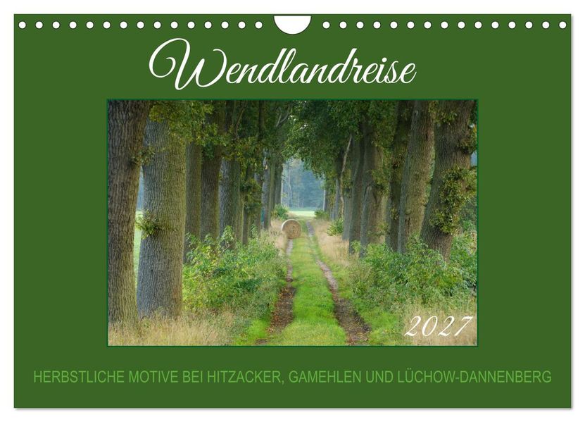 Wendlandreise (Wandkalender 2027 DIN A4 quer) CALVENDO Monatskalender