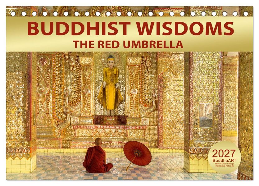 BUDDHIST WISDOMS - THE RED UMBRELLA (Desk Calendar 2027 DIN A5 landscape) CALVENDO 12 Month DeskCalendar