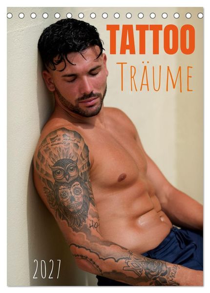 Tattooträume (Tischkalender 2027 DIN A5 hoch) CALVENDO Monatskalender
