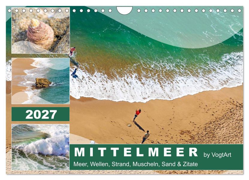 Mittelmeer Meer Wellen Strand Muscheln Sand & Zitate (Wandkalender 2027 DIN A4 quer) CALVENDO Monatskalender