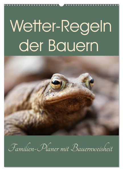 Wetter-Regeln der Bauern (Wandkalender 2027 DIN A2 hoch) CALVENDO Monatskalender