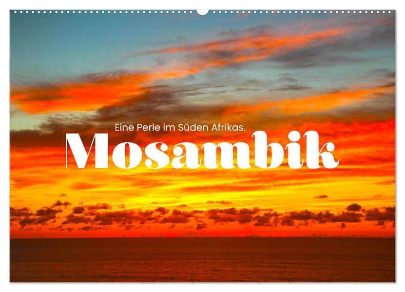 Mosambik - Eine Perle im Süden Afrikas. (Wandkalender 2027 DIN A2 quer) CALVENDO Monatskalender
