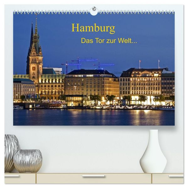 Hamburg. Das Tor zur Welt... (hochwertiger Premium Wandkalender 2027 DIN A2 quer) Kunstdruck in Hochglanz