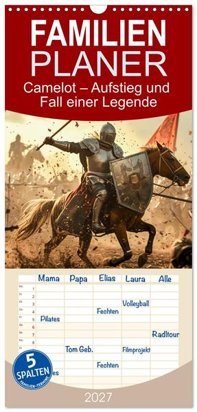 Familienplaner 2027 - Camelot - Aufstieg und Fall einer Legende mit 5 Spalten (Wandkalender 21 x 45 cm) CALVENDO