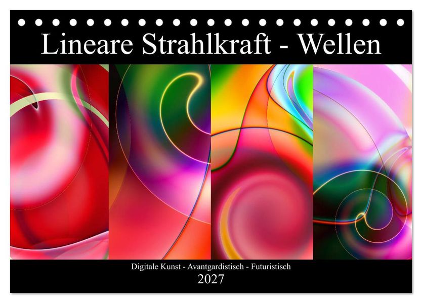 Lineare Strahlkraft - Wellen Digitale Kunst (Tischkalender 2027 DIN A5 quer) CALVENDO Monatskalender