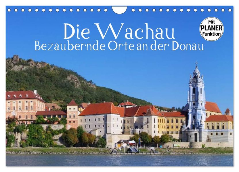 Die Wachau - Bezaubernde Orte an der Donau (Wandkalender 2027 DIN A4 quer) CALVENDO Monatskalender